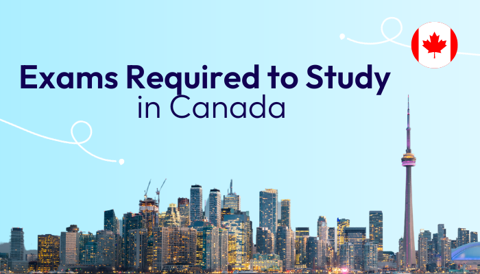 exams-required-to-study-in-canada