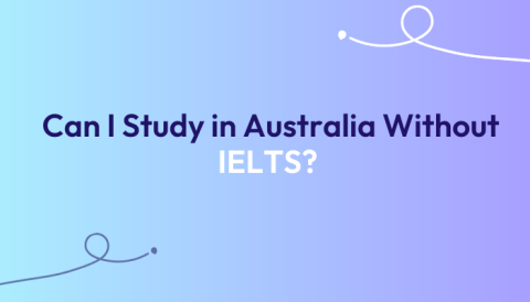 Guide to Study in Australia Without IELTS